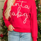 Fiery Red Christmas Santa Baby Tinsel Graphic Sweatshirt